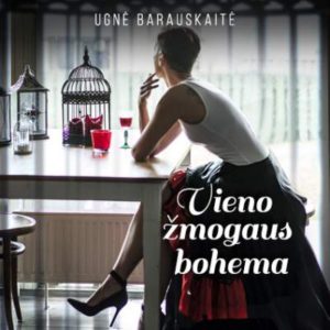 Ugnės Barauskaitės knyga „Vieno žmogaus bohema“